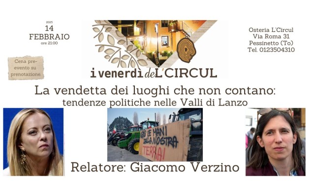 14 Febbraio 2025 - Giacomo Verzino: La Vendetta dei luoghi che non contano - tendenze politiche nelle Valli di Lanzo