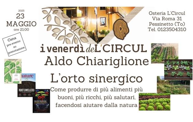23 Maggio 2025 - Aldo Chiariglione L'orto sinergico - Come produrre di più alimenti più buoni, più ricchi, più salutari, facendosi aiutare dalla natur