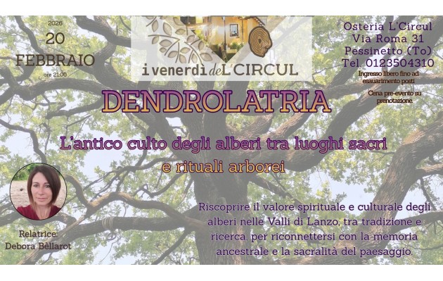 20 Febbraio 2026 - Debora Bellarot - Dendrolatria, l'antico culto degli alberi