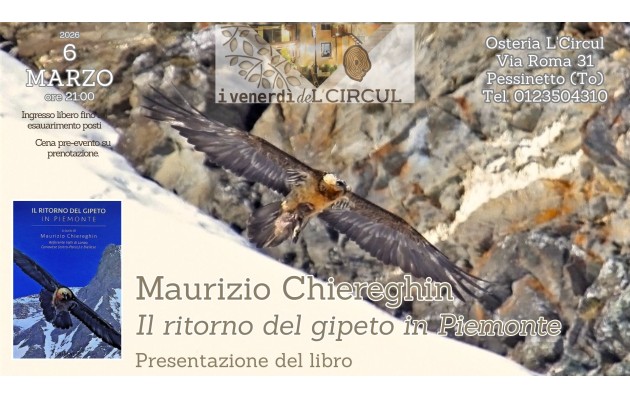 6 Marzo 2026 - Maurizio Chiereghin - Il ritorno del gipeto in Piemonte - presentazione del libro